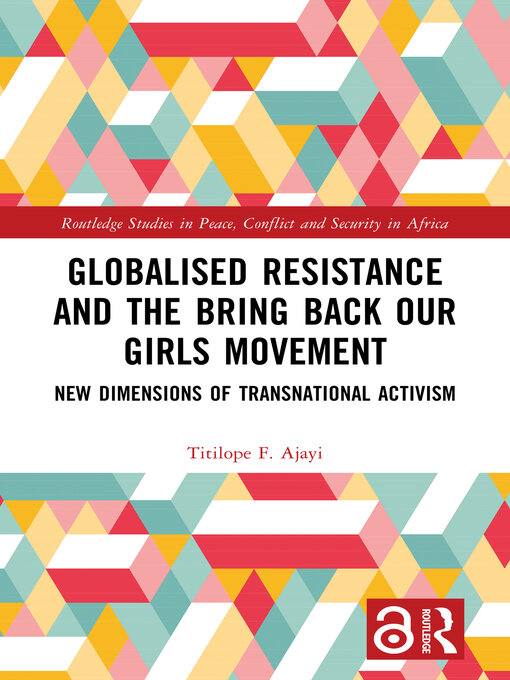 Title details for Globalised Resistance and the Bring Back Our Girls Movement by Titilope F. Ajayi - Available